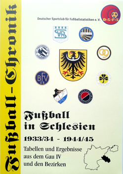 Piłkarska Kronika: Piłka nożna na Śląsku 1933/34-1944/45 (DSFS)