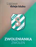 Zwolenianka Zwoleń. Ligowe dzieje klubu