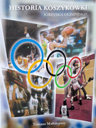 Historia koszykówki. Igrzyska Olimpijskie (Tomasz Małolepszy)