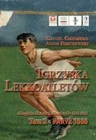 Igrzyska lekkoatletów, tom 2: Paryż 1900 - olimpijska historia lekkoatletyki