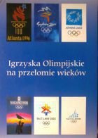Igrzyska Olimpijskie na przełomie wieków - Polska w Atlancie, Nagano, Sydney, Salt Lake City, Atenach i Turynie