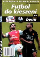 Futbol do kieszeni. Niezbędnik bukmacherski na sezon 2008/2009 (nr 3)