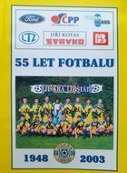 55 lat klubu piłkarskiego FC Jiskra Libstat 1948-2003