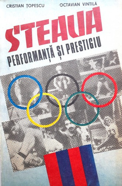 Steaua. Wydajność i prestiż (Rumunia)