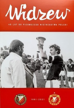 Program Jubileuszowy RTS Widzew Łódź. 40-lecie pierwszego Mistrzostwa Polski