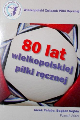 80 lat wielkopolskiej piłki ręcznej