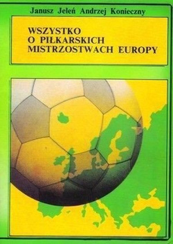 Wszystko o piłkarskich Mistrzostwach Europy