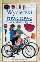 Wycieczki rowerowe. Poradnik Młodego Turysty