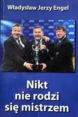 Nikt nie rodzi się mistrzem