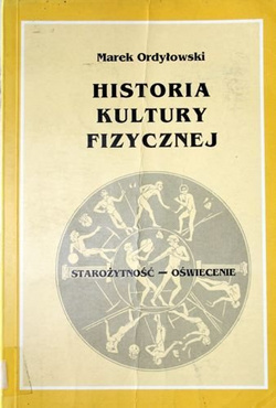 Historia kultury fizycznej. Starożytność - Oświecenie (wydanie III)