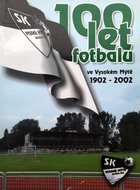 100 lat piłki nożnej w Vysoke Myto 1902-2002