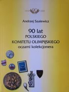 90 lat Polskiego Komitetu Olimpijskiego oczami kolekcjonera