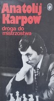 Droga do mistrzostwa (Anatolij Karpow)