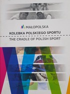 Małopolska - kolebka polskiego sportu