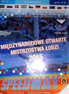 Program Międzynarodowe Otwarte Mistrzostwa Łodzi na żużlu (19.04.2015)
