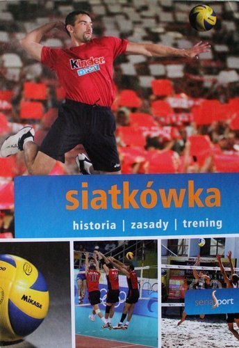 Siatkówka. Historia Zasady Trening | Książki sportowe ...