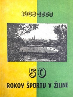50 lat sportu w Żylinie. 1908-1958 (Słowacja) 