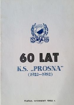60 lat KS Prosna Kalisz