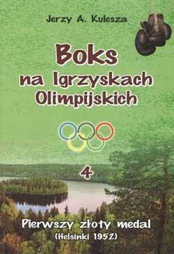 Boks na Igrzyskach Olimpijskich (tom 4). Pierwszy złoty medal (Helsinki 1952)