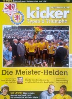 Magazyn kicker Piłkarze i Triumfy. 50-lecie zwycięstwa Eintrachtu Brunszwik w Mistrzostwach Niemiec 1967