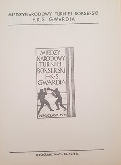 Międzynarodowy Turniej Bokserski F.K.S. Gwardia. Wrocław, 14-21 XII 1971