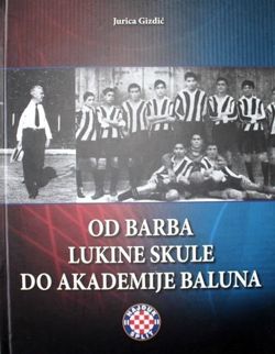 Od szkoły Barba Lukine do Akademii Piłkarskiej (Hajduk Split)