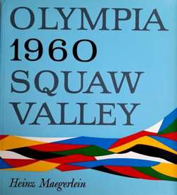 Olympia 1960. Tom I: VIII Zimowe Igrzyska Olimpijskie Squaw Valley (Niemcy)