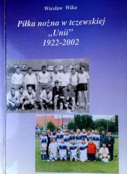 Piłka nożna w tczewskiej Unii 1922-2002