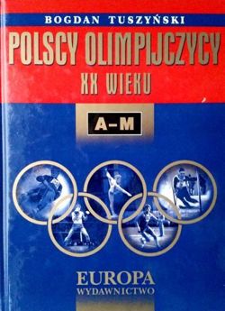 Polscy Olimpijczycy XX wieku (1924-2002) A-M