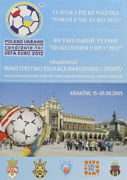 Program, Turniej Piłki Nożnej "Pokolenie EURO2012 (15-20.08.2005)