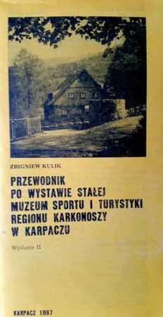 Przewodnik po wystawie stałej w Muzeum Sportu i Turystyki regionu Karkonoszy w Karpacz