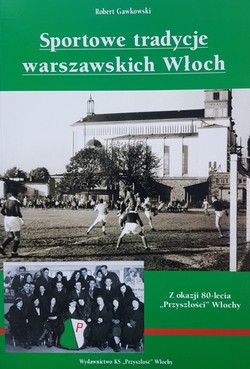 Sportowe tradycje warszawskich Włoch