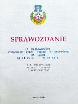 Sprawozdanie z działalności Podokręgu Piłki Nożnej Skoczów za okres 01.04.2016-04.04.2018