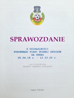 Sprawozdanie z działalności Podokręgu Piłki Nożnej Skoczów za okres 05.04.2018-12.03.2020