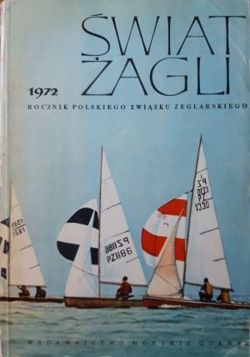 Świat żagli 1972 Rocznik Polskiego Związku Żeglarskiego