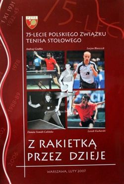 Z rakietką przez dzieje. 75-lecie Polskiego Związku Tenisa Stołowego