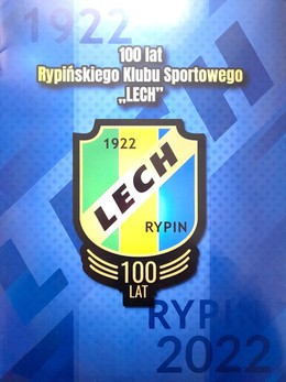 100 lat Rypińskiego Klubu Sportowego Lech