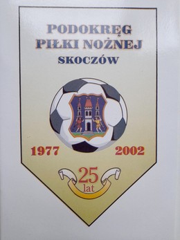 25-lecie Podokręgu Piłki Nożnej Skoczów (1977-2002)