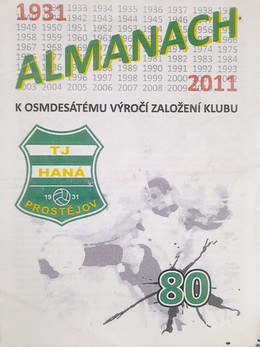 Almanach - 80. rocznica założenia klubu TJ Hana Prostejov (Czechy)