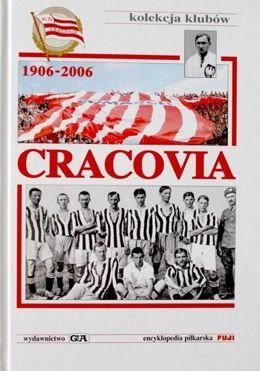 Cracovia (encyklopedia piłkarska FUJI - kolekcja klubów, tom 10)