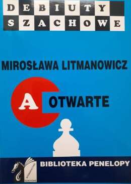 Jak rozpocząć partię szachową? Część a: debiuty otwarte