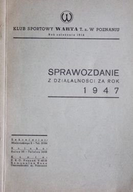 KS Warta Poznań. Sprawozdanie z działalności za rok 1947