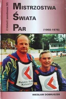 Mistrzostwa Świata Par (1968-1976). Z historii speedwaya (VI)