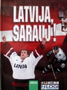 Naprzód Łotwa!  20 lat łotewskiego hokeja
