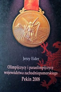 Olimpijczycy i paraolimpijczycy województwa zachodniopomorskiego Pekin 2008