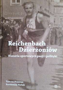 Reichenbach Dzierżoniów. Historia sportowych pasji i polityki