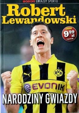 Robert Lewandowski. Narodziny Gwiazdy