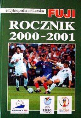 Rocznik 2000-2001: Encyklopedia piłkarska FUJI (tom 26)