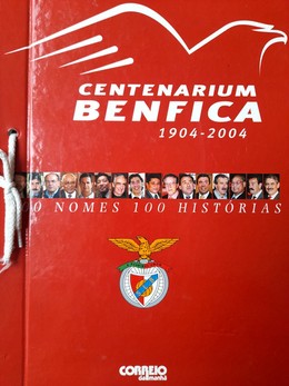 Stulecie Benfiki Lizbona 1904-2004. 100 nazwisk 100 historii
