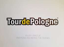 Tour de Pologne 2014. Kulisy i Emocje